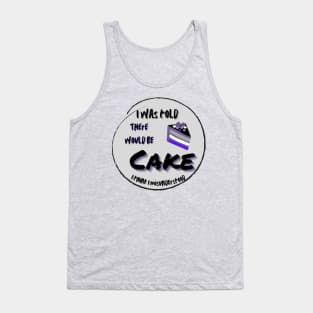 There would be cake asexual humor Tank Top